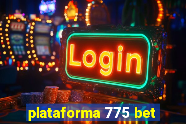 plataforma 775 bet